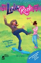 Couverture du livre « Lola Rock Tome 2 : la revanche d'une maladroite » de Elodie Loisel aux éditions Punchlines