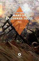 Couverture du livre « Mars ou la Guerre jugée » de Alain aux éditions Ardavena