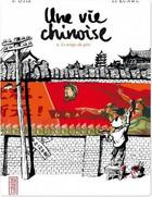 Couverture du livre « Une vie chinoise Tome 1 ; le temps du père » de Kunwu Li et Pierre Otie aux éditions Kana