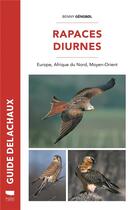 Couverture du livre « Rapaces diurnes : Europe, Afrique du nord, Moyen-Orient » de Benny Gensbol aux éditions Delachaux & Niestle