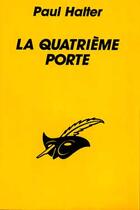 Couverture du livre « La Quatrieme Porte » de Halter-P aux éditions Editions Du Masque