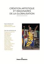 Couverture du livre « Création artistique et imaginaires de la globalisation » de Andrieu Sarah aux éditions Hermann