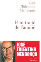 Couverture du livre « Petit traité de l'amitié ; la route n'est jamais trop longue » de Jose Tolentino Mendonca aux éditions Salvator