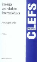Couverture du livre « Théories des relations internationales (6e édition) » de Jean-Jacques Roche aux éditions Lgdj