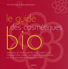 Couverture du livre « Le guide des cosmétiques bio » de Anne Ghesquiere et Eve Demange aux éditions Vigot