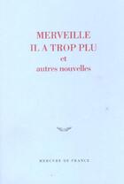 Couverture du livre « Merveille il a trop plu et autres nouvelles - prix du jeune ecrivain 2004 » de Collectifs/Mainard aux éditions Mercure De France