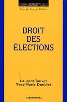 Couverture du livre « DROIT DES ELECTIONS » de Doublet/Touvet aux éditions Economica