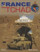 Couverture du livre « La France au Tchad » de Pierre Dufour aux éditions Etai
