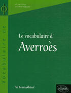 Couverture du livre « Le vocabulaire d'averroès » de Ali Benmakhlouf aux éditions Ellipses