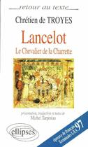 Couverture du livre « Lancelot ou le chevalier de la charrette » de Chretien De Troyes aux éditions Ellipses