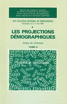Couverture du livre « Les projections demographiques » de Auteurs Divers aux éditions Ined