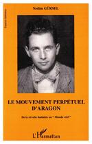 Couverture du livre « Le mouvement perpétuel d'Aragon : De la révolte dadaïste au 