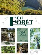 Couverture du livre « En forêt : 500 idées pour des escapades nature en France » de Natasha Penot aux éditions Gallimard-loisirs