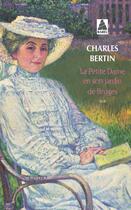 Couverture du livre « La petite dame en son jardin de Bruges » de Charles Bertin aux éditions Actes Sud