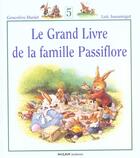 Couverture du livre « Le grand livre de la famille Passiflore Tome 5 » de Genevieve Huriet et Loic Jouannigot aux éditions Milan