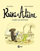 Couverture du livre « Kiki et Aliène Tome 3 : Le plein de vitamines » de Paul Martin et Nicolas Hubesch aux éditions Bd Kids