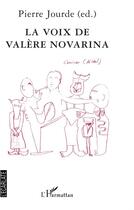 Couverture du livre « La voix de valere novarina » de Pierre Jourde aux éditions L'ecarlate
