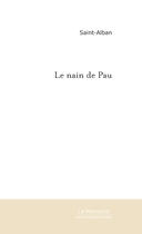 Couverture du livre « Le nain de pau » de Saint-Alban aux éditions Le Manuscrit