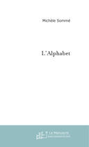 Couverture du livre « L'Alphabet » de Somme Michele aux éditions Le Manuscrit