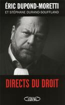 Couverture du livre « Directs du droit » de Stephane Durand-Souffland et Eric Dupond-Moretti aux éditions Michel Lafon
