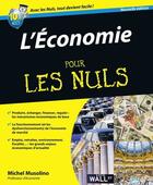 Couverture du livre « L'Economie Pour les Nuls » de Michel Musolino aux éditions First