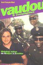 Couverture du livre « Vaudou Et Compagnie » de Jean-Francois Bizot aux éditions Panama