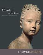 Couverture du livre « Houdon at the Louvre ; Masterworks of the Enlightenment » de Guilhem Scherf aux éditions Somogy
