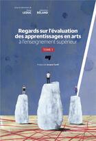 Couverture du livre « Regards sur l'évaluation des apprentissages en arts à l'enseignement supérieur » de Diane Leduc aux éditions Pu De Quebec