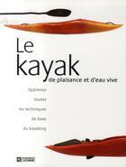 Couverture du livre « Kayak plaisance et d eau vive » de Rounds/Dickert/Brown aux éditions Editions De L'homme