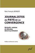 Couverture du livre « Journalistes au pays de la convergence » de Bernier Marc Francoi aux éditions Presses De L'universite De Laval