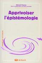 Couverture du livre « Apprivoiser l'epistemologie » de Fourez aux éditions De Boeck