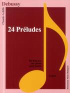 Couverture du livre « Debussy ; 24 préludes » de Claude Debussy aux éditions Place Des Victoires/kmb
