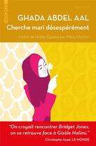 Couverture du livre « Cherche mari désespérément » de Ghada Abdel Aal aux éditions Editions De L'aube