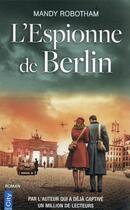 Couverture du livre « L'espionne de Berlin » de Mandy Robotham aux éditions City