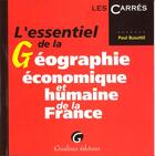 Couverture du livre « L'essentiel de la geographie economique et humaine de la france » de Busuttil P. aux éditions Gualino