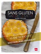 Couverture du livre « Sans gluten naturellement » de Valerie Cupillard et Maria-Angeles Torres aux éditions La Plage
