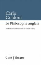 Couverture du livre « Le philosophe anglais » de Carlo Goldoni aux éditions Circe