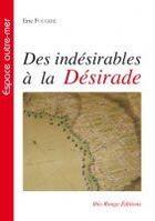Couverture du livre « Des indésirables à la Désirade » de Eric Fougere aux éditions Ibis Rouge