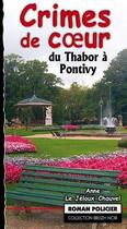 Couverture du livre « Crimes de coeur du Thabor à Pontivy » de Anne Le Jeloux-Chauvel aux éditions Astoure