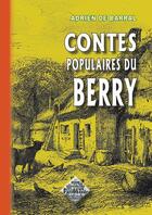 Couverture du livre « Contes populaires du Berry » de Adrien De Barral aux éditions Editions Des Regionalismes