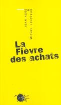 Couverture du livre « La fievre des achats » de Ades/Lejoyeux aux éditions Empecheurs De Penser En Rond