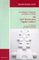 Couverture du livre « Les politiques d'education prioritaire en europe - t02 - quel devenir pour l'egalite scolaire ? » de Frand Demeuse Marc aux éditions Ens Lyon