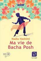 Couverture du livre « Ma vie de Bacha Posh » de Nadia Hashimi aux éditions Editions De La Loupe