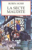 Couverture du livre « L'Assassin Royal Tome 8 : la secte maudite » de Robin Hobb aux éditions Pygmalion