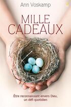 Couverture du livre « Mille cadeaux - etre reconnaissant envers dieu, un defi quotidien » de Voskamp Ann aux éditions Farel