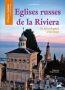 Couverture du livre « Eglises russes de la Riviera ; de Saint Raphaël à San Remo » de Luc Thevenon aux éditions Serre