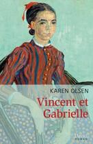 Couverture du livre « Vincent et Gabrielle » de Olsen Karen aux éditions David