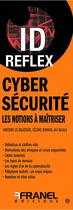 Couverture du livre « Id reflex' cybersecurite - les notions a maitriser » de Le Dilasser/Boyard aux éditions Arnaud Franel