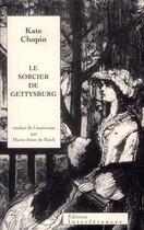 Couverture du livre « Le sorcier de Gettysburg » de Kare Chopin aux éditions Interferences