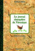 Couverture du livre « Le Journal Champetre De Veronique » de Veronique Millotte aux éditions Gerard Louis